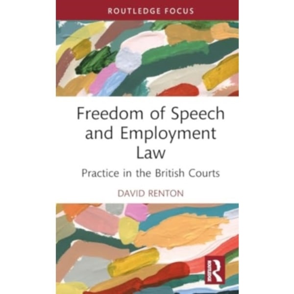 Freedom of Speech and Employment Law (inbunden, eng)