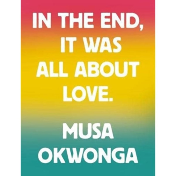 In The End, It Was All About Love (häftad, eng)