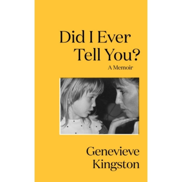 Did I Ever Tell You? (inbunden, eng)