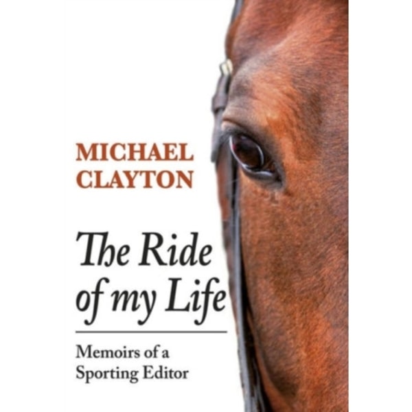 The Ride of My Life (inbunden, eng)