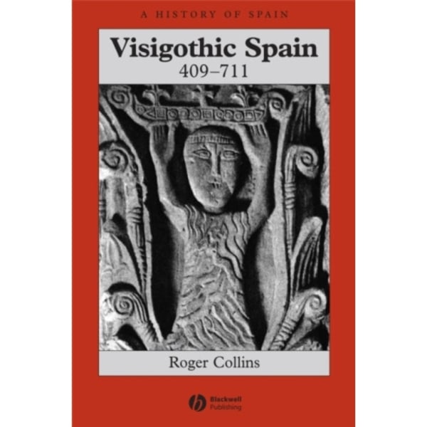 Visigothic Spain 409 - 711 (häftad, eng)