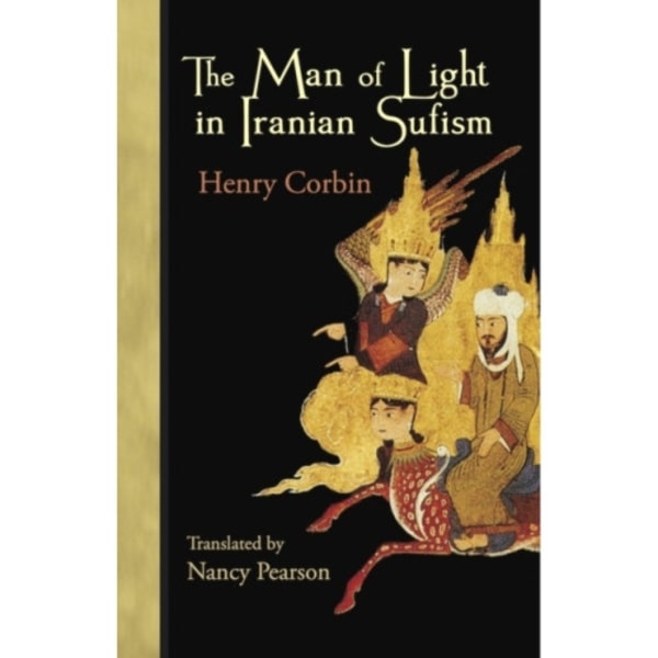 The Man of Light in Iranian Sufism (häftad, eng)