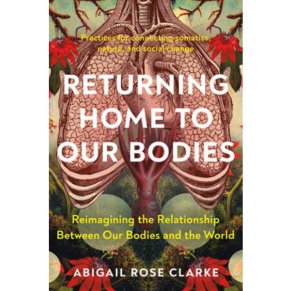 Returning Home to Our Bodies (häftad, eng)