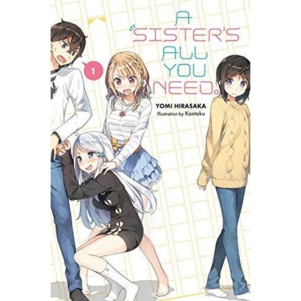 A Sister's All You Need., Vol. 1 (light novel) (häftad, eng)