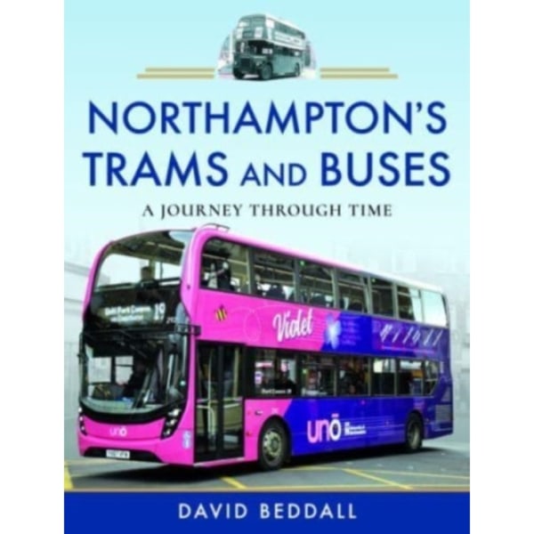 Northampton's Trams and Buses (inbunden, eng)