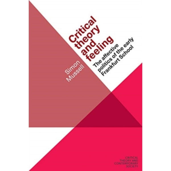 Critical Theory and Feeling (häftad, eng)