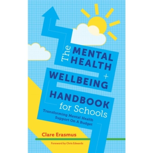 The Mental Health and Wellbeing Handbook for Schools (häftad, eng)