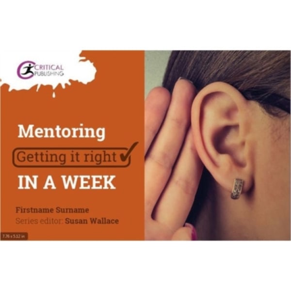 Mentoring: Getting it Right in a Week (häftad, eng)