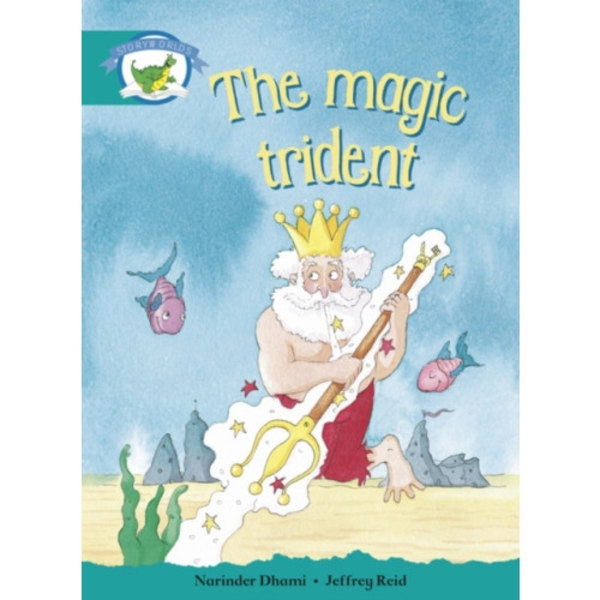 Literacy Edition Storyworlds Stage 6, Fantasy World, The Magic Trident (häftad, eng)
