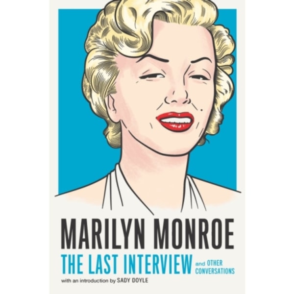 Marilyn Monroe: The Last Interview (häftad, eng)