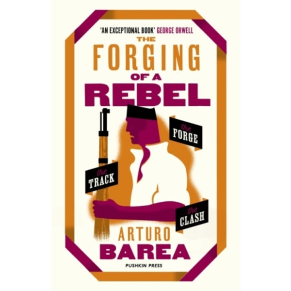 The Forging of a Rebel (häftad, eng)