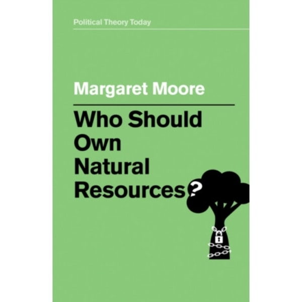 Who Should Own Natural Resources? (häftad, eng)