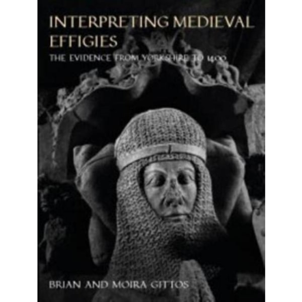 Interpreting Medieval Effigies (häftad, eng)