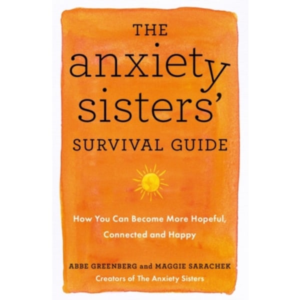 The Anxiety Sisters' Survival Guide (häftad, eng)