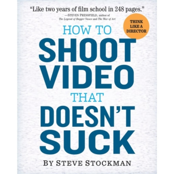 How to Shoot Video That Doesn't Suck (häftad, eng)