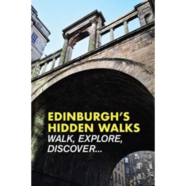 Edinburgh's Hidden Walks (häftad, eng)