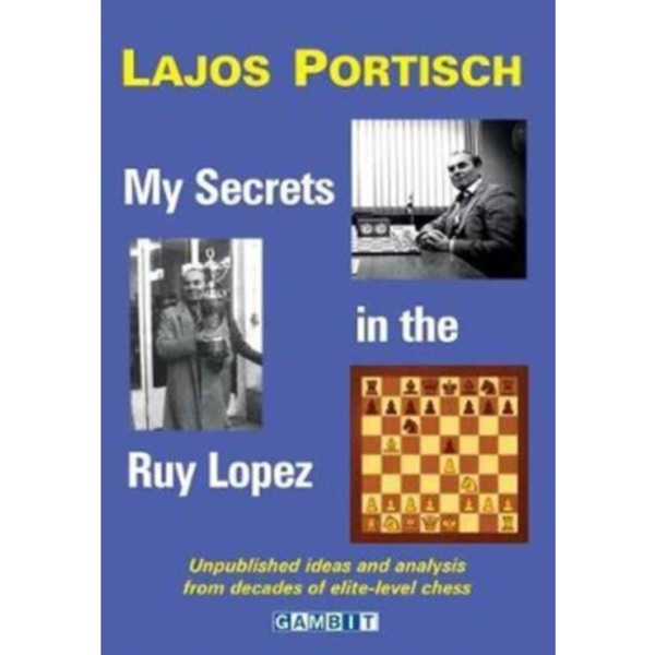 My Secrets in the Ruy Lopez (häftad, eng)