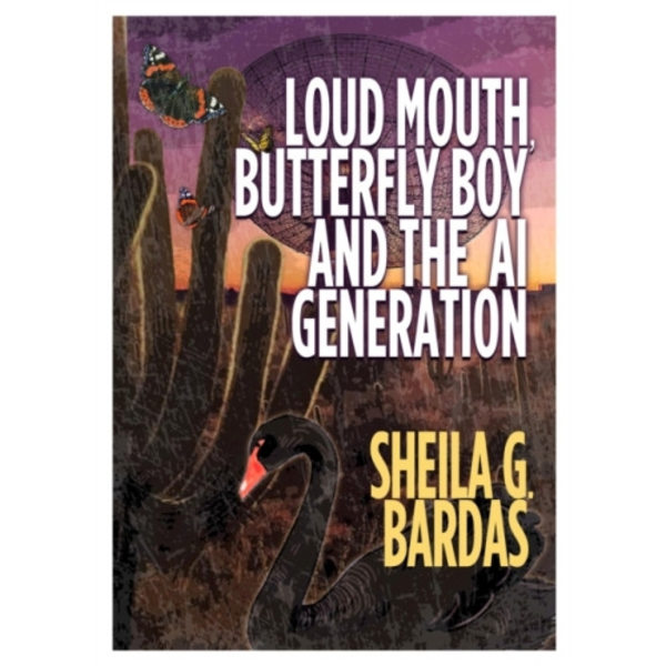 Loud Mouth, Butterfly Boy and The AI Generation (häftad, eng)