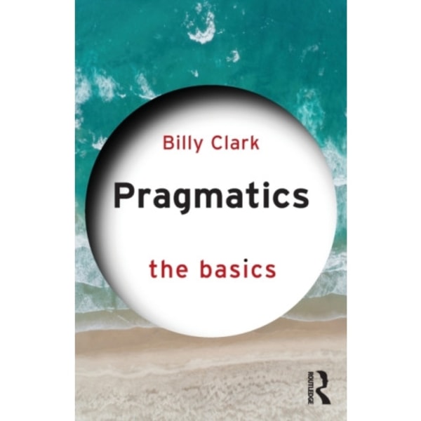 Pragmatics: The Basics (häftad, eng)