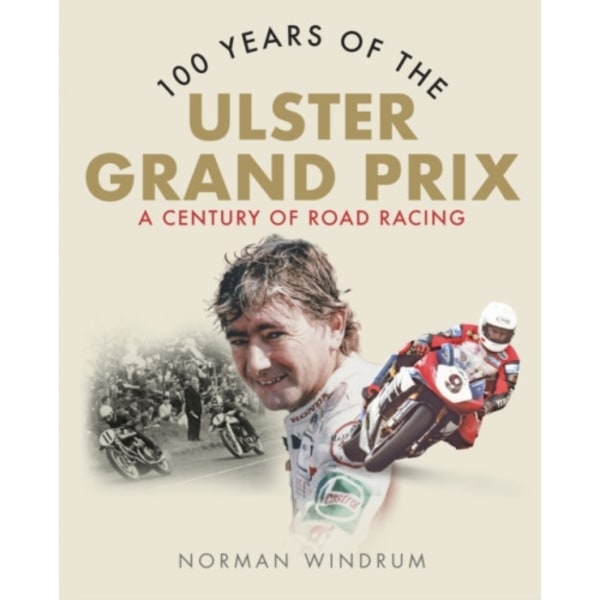 100 Years of the Ulster Grand Prix (häftad, eng)
