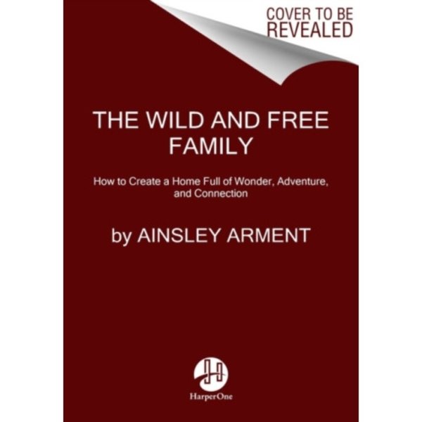 The Wild and Free Family (inbunden, eng)