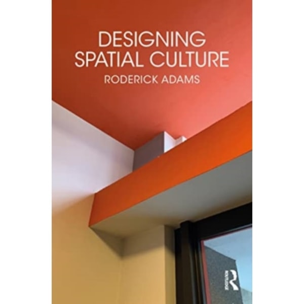 Designing Spatial Culture (häftad, eng)