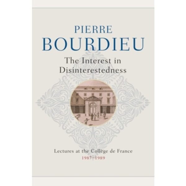 The Interest in Disinterestedness (inbunden, eng)