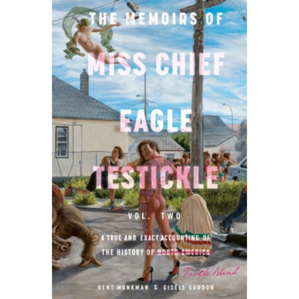 The Memoirs of Miss Chief Eagle Testickle: Vol. 2 (inbunden, eng)