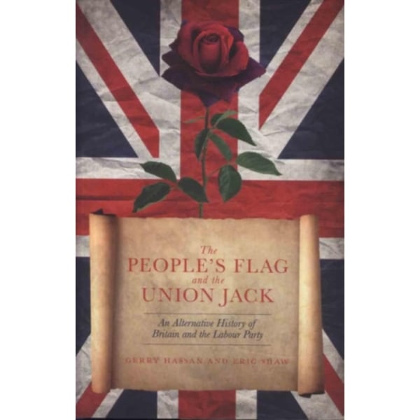 The People's Flag and the Union Jack (inbunden, eng)