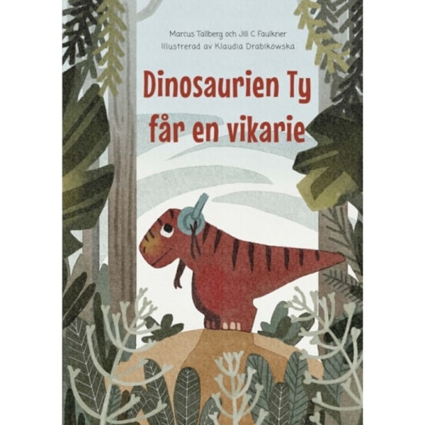 Dinosaurien Ty får en vikarie (bok, kartonnage)
