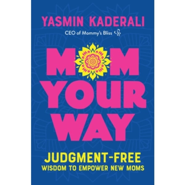 Mom Your Way (häftad, eng)