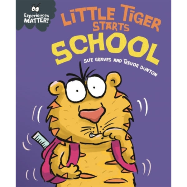 Experiences Matter: Little Tiger Starts School (inbunden, eng)