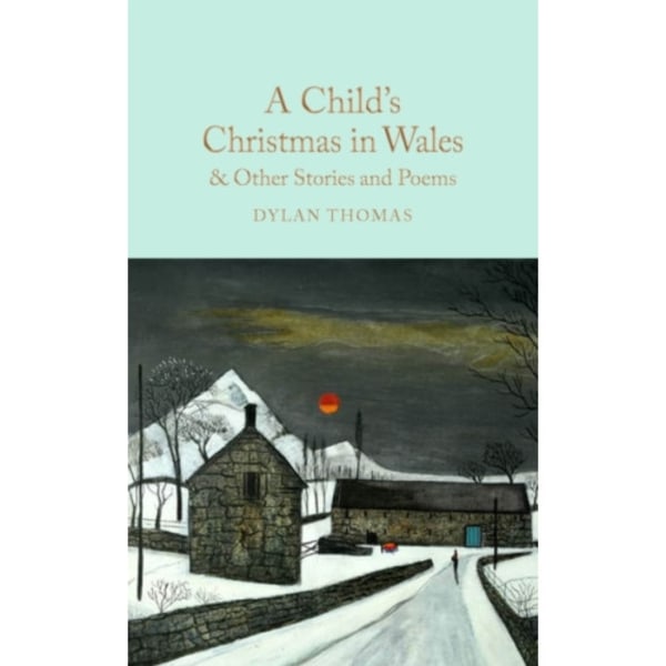 A Child's Christmas in Wales & Other Stories and Poems (inbunden, eng)