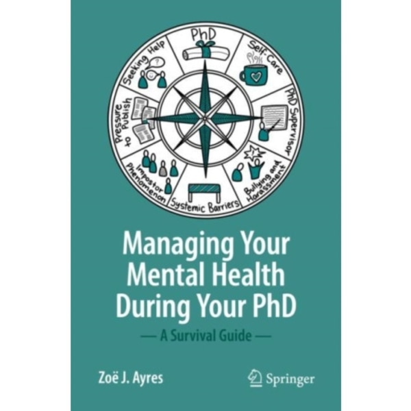 Managing your Mental Health during your PhD (häftad, eng)