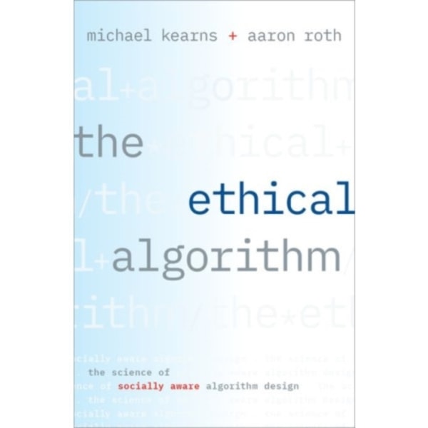 The Ethical Algorithm (inbunden, eng)