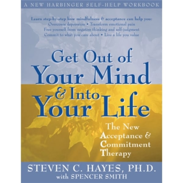 Get Out Of Your Mind And Into Your Life (häftad, eng)