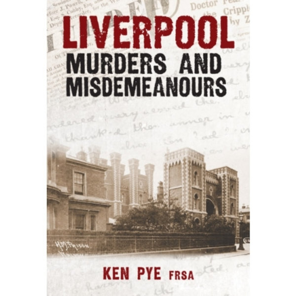 Liverpool Murders and Misdemeanours (häftad, eng)