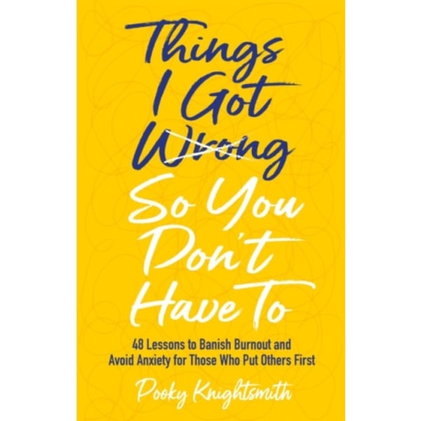 Things I Got Wrong So You Don't Have To (häftad, eng)