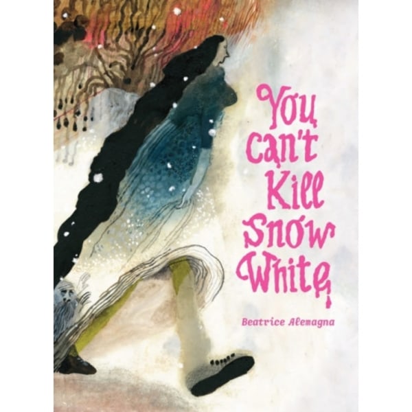 You Can't Kill Snow White (inbunden, eng)