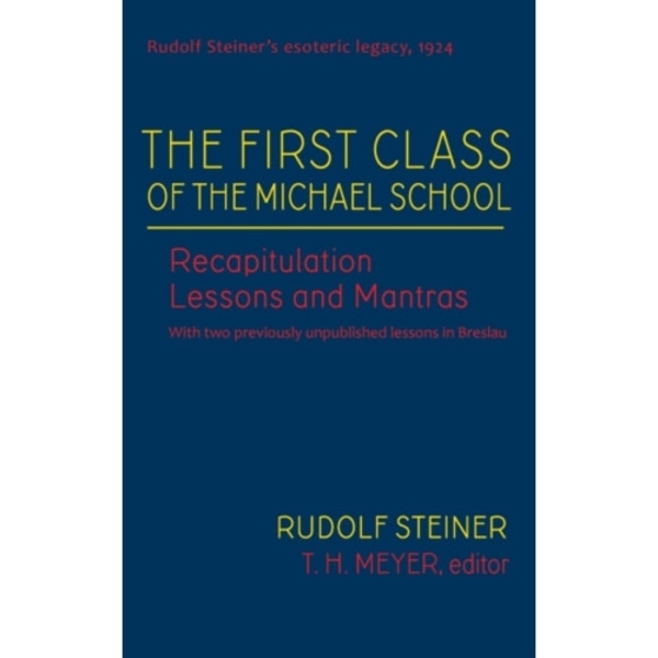 The First Class of the Michael School (inbunden, eng)