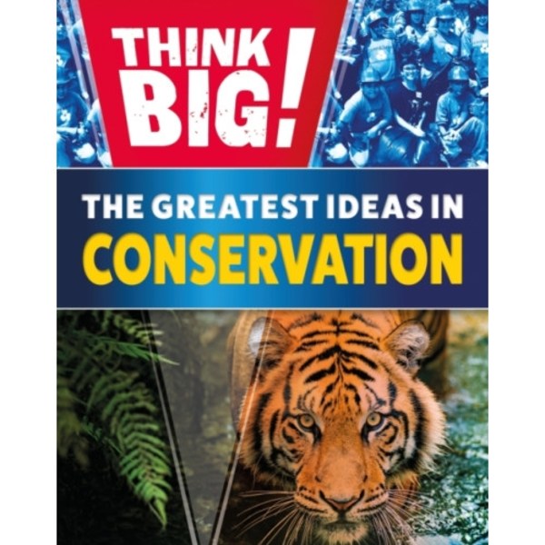 Think Big!: The Greatest Ideas in Conservation (inbunden, eng)