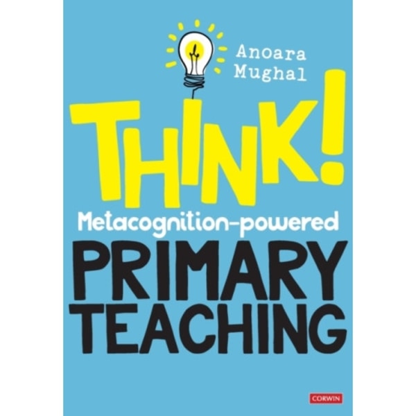 Think!: Metacognition-powered Primary Teaching (häftad, eng)
