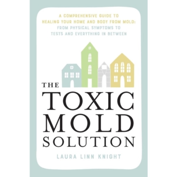 The Toxic Mold Solution (häftad, eng)