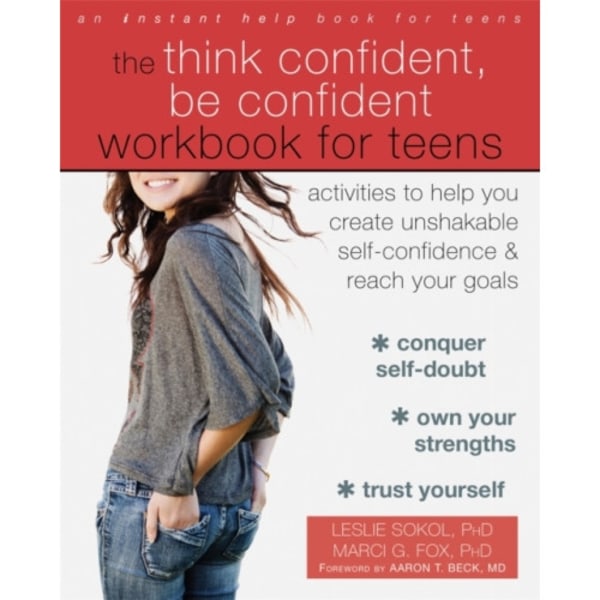 The Think Confident, Be Confident Workbook for Teens (häftad, eng)
