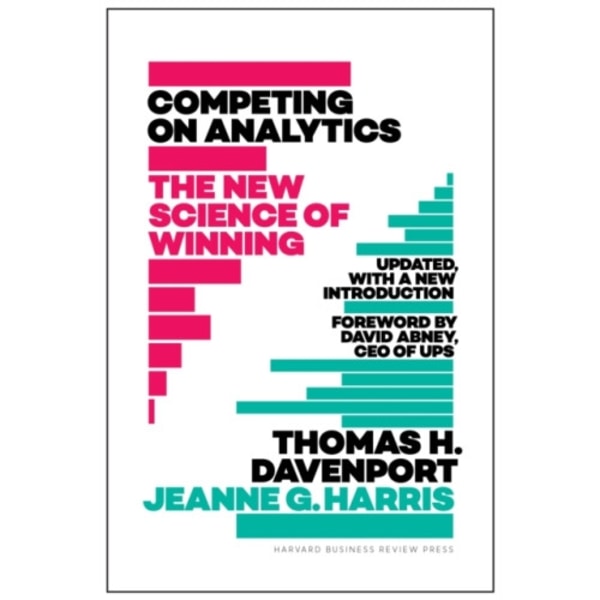 Competing on Analytics: Updated, with a New Introduction (inbunden, eng)