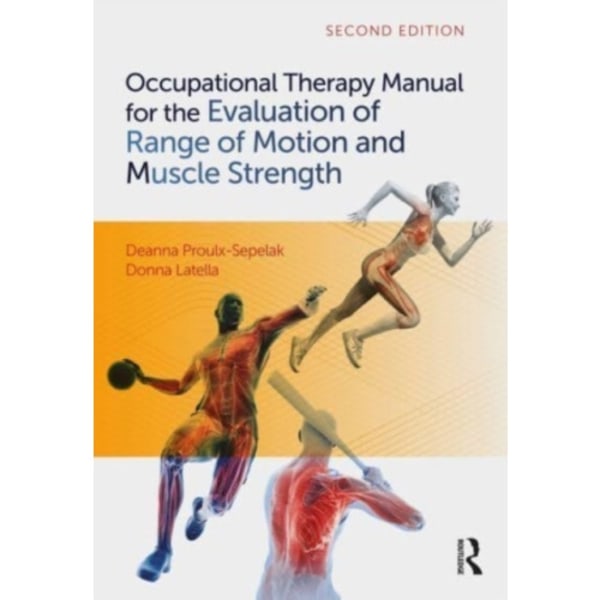 Occupational Therapy Manual for the Evaluation of Range of Motion and Muscle Strength (häftad, eng)