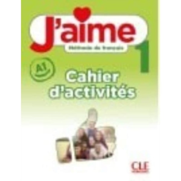J'aime 1: Niveau A1 - Cahier d'activites (häftad, fre)