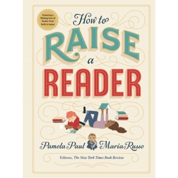 How to Raise a Reader (inbunden, eng)