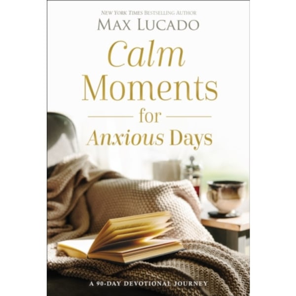 Calm Moments for Anxious Days (inbunden, eng)