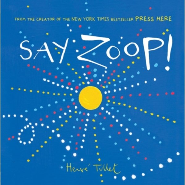Say Zoop! (inbunden, eng)